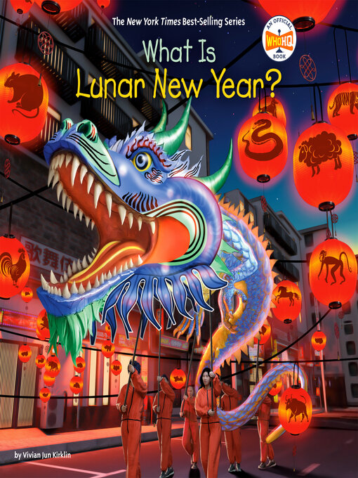 Title details for What Is Lunar New Year? by Vivian Jun Kirklin - Available